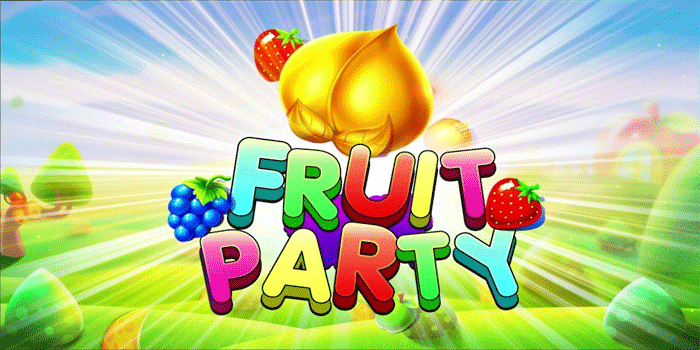 Panduan Lengkap Meraih Jackpot Besar Slot Fruit Party