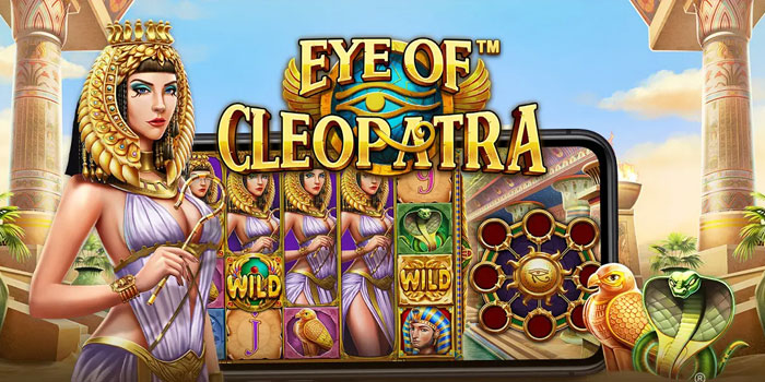 Trik Tersembunyi Raih Maxwin di Slot Eye of Cleopatra Tanpa Modal Besar