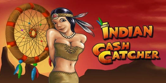 Rahasia Free Spin Slot Indian-Cash-Catcher Auto Kaya