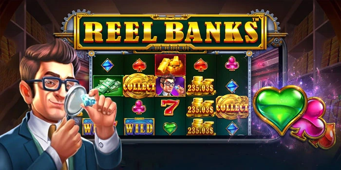 Teknik Membaca Pola Permainan Slot Reel Banks Agar Menang