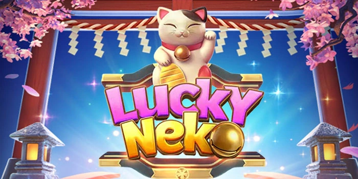 Tanda-Tanda Jackpot Dekat Di Slot Lucky Neko